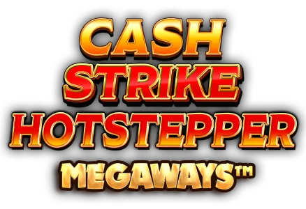Cash Strike Hotstepper Megaways slot game Blueprint Gaming 3 reel slots fruit slot style slots fruit machine games real money bets no wagering mobile casino online casino UK