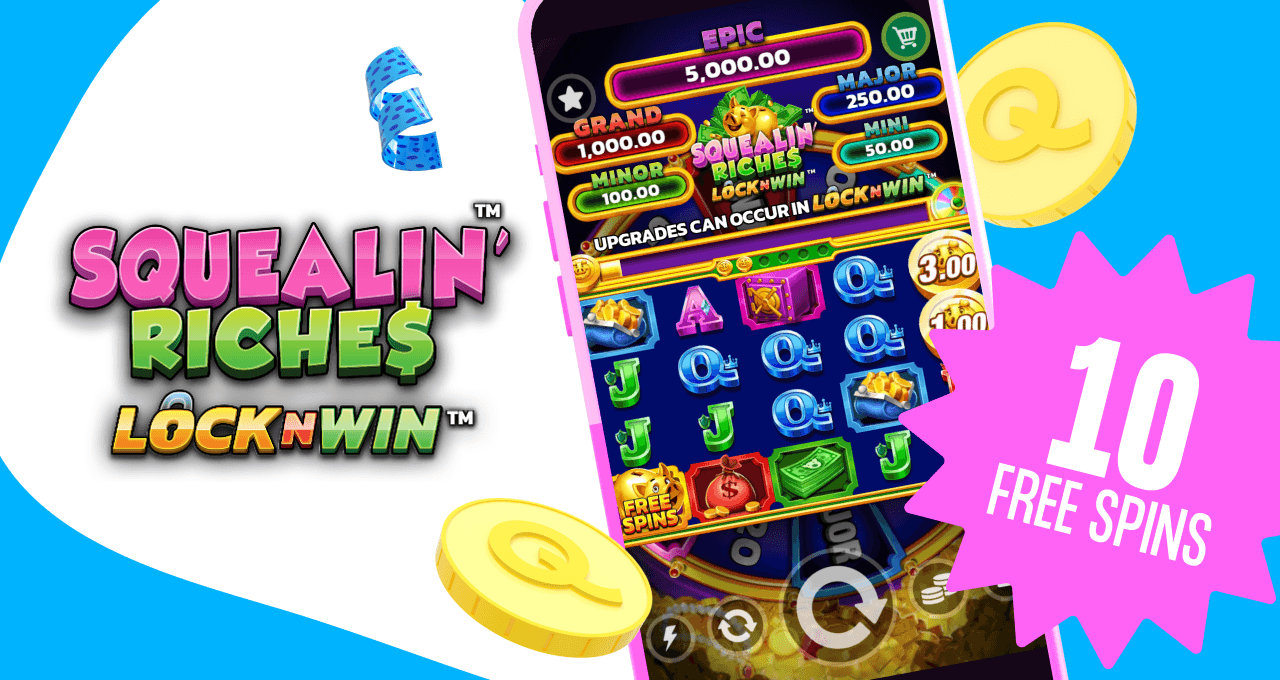 Verify your Mobile Squealin Riches Lock n win Slot Game 10 free spins mobile games mobile casino app real money bets no wagering casino