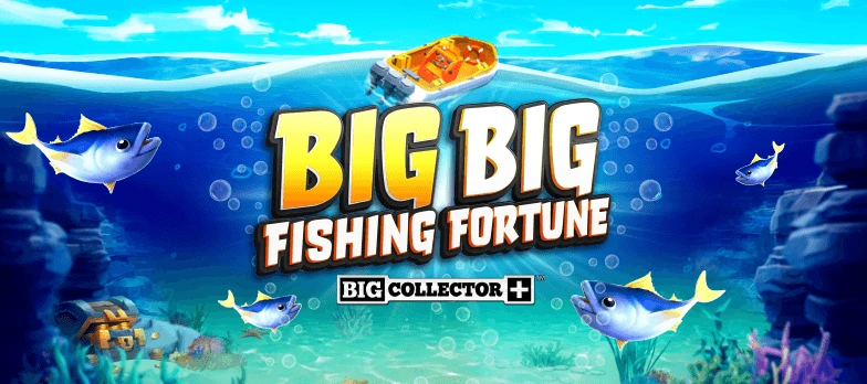 Big Big Fishing Fortune Big Big Fishing Fortune