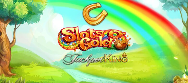 Slots O Gold Jackpot King slot game Irish themed slots Irish games Leprechaun rainbow meadow pot of gold real money bets online casino no wagering lucky horseshoe