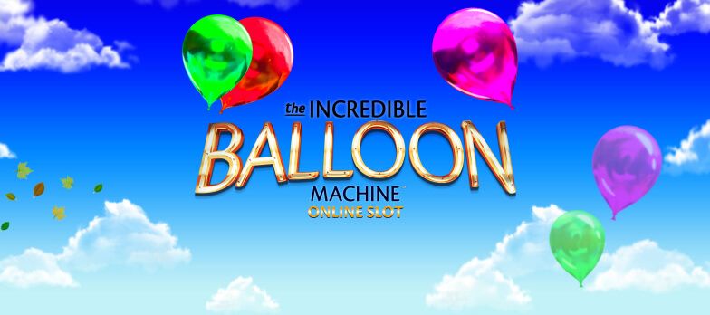 The incredible balloon machine slot game sky gaming online slot games mrq online casino balloon animation graphic real money bets