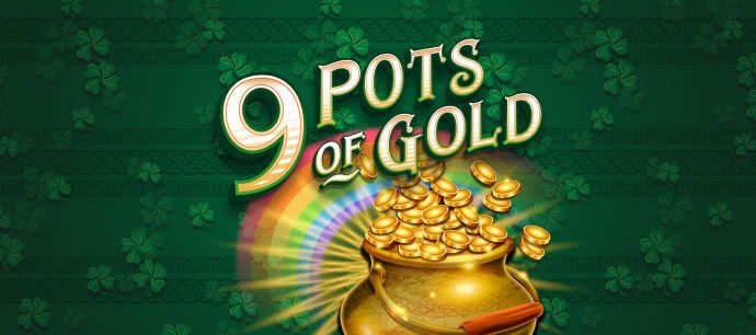 9 pots of gold slot game Irish themed slots mobile casino online MrQ online casino gold coins shamrock rainbow